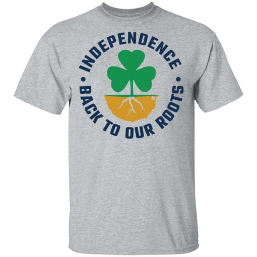 Independence back to our roots shirt $19.95 redirect02012021030210 11