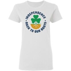 Independence back to our roots shirt $19.95 redirect02012021030210 12