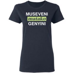 Museveni matako genyini shirt $19.95 redirect02012021030233 3