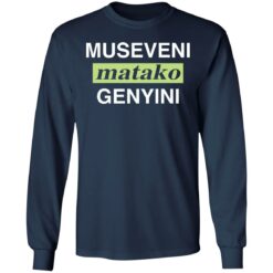 Museveni matako genyini shirt $19.95 redirect02012021030233 5