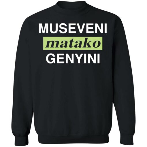 Museveni matako genyini shirt $19.95