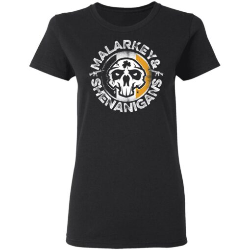 Malarkey and shenanigans shirt $19.95