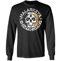 Malarkey and shenanigans shirt $19.95