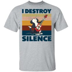 Guitar Cat I destroy silence shirt $19.95