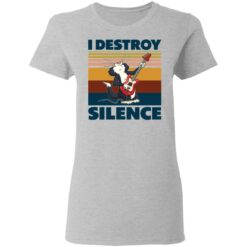 Guitar Cat I destroy silence shirt $19.95