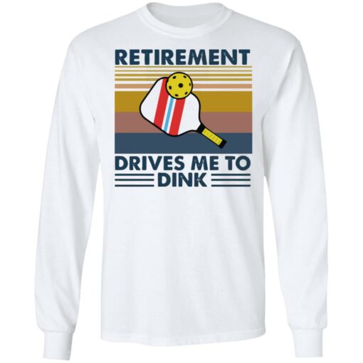 Retirement drives me to dink table tennis shirt $19.95 redirect02012021220232 5