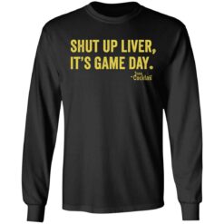 Shut up liver it’s game day shirt $19.95 redirect02022021040220 4