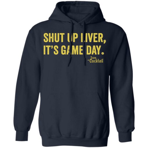 Shut up liver it’s game day shirt $19.95 redirect02022021040220 7