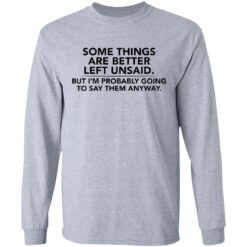 Some things are better left unsaid shirt $19.95 redirect02022021040224 4