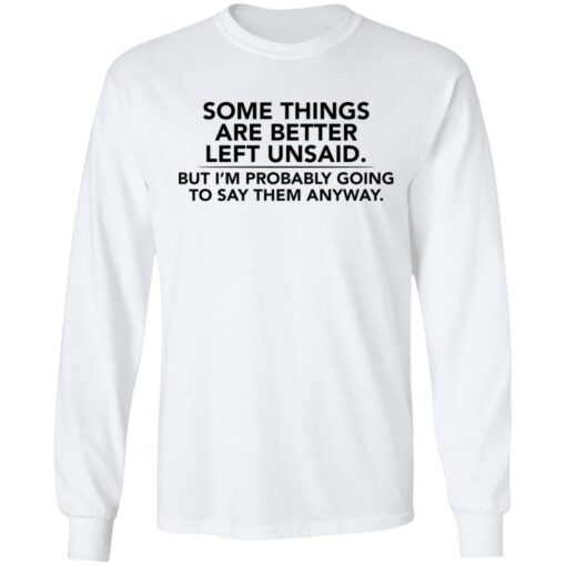 Some things are better left unsaid shirt $19.95 redirect02022021040224 5