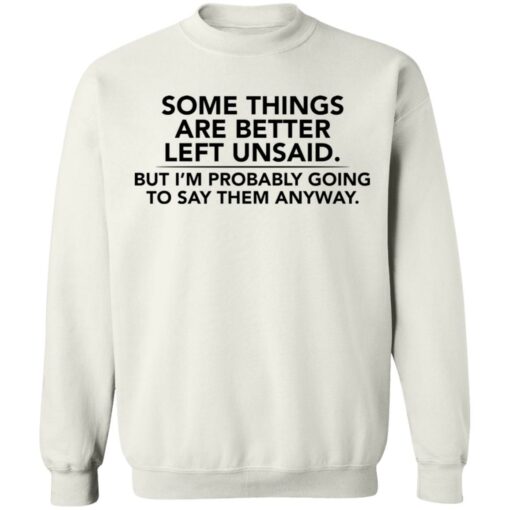 Some things are better left unsaid shirt $19.95 redirect02022021040224 9