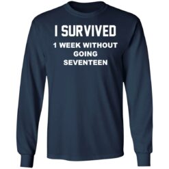 I survived 1 week without going seventeen shirt $19.95 redirect02022021040230 5