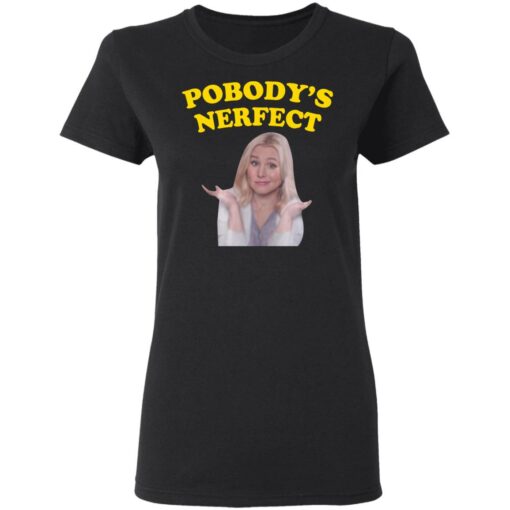 Kristen Bell pobody’s nerfect shirt $19.95