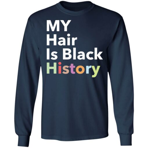 My hair is black history shirt $19.95