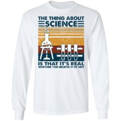 The thing about science is that it's real shirt $19.95 redirect02022021090210 5