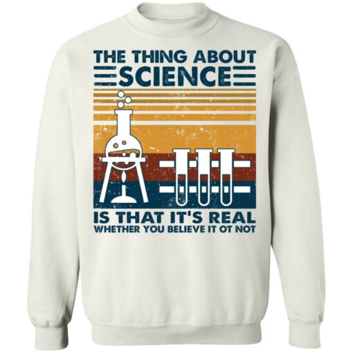 The thing about science is that it's real shirt $19.95 redirect02022021090210 9