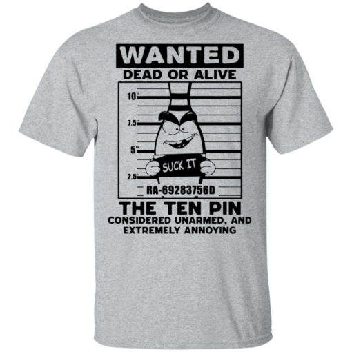 Wanted dead or alive the ten pin shirt $19.95