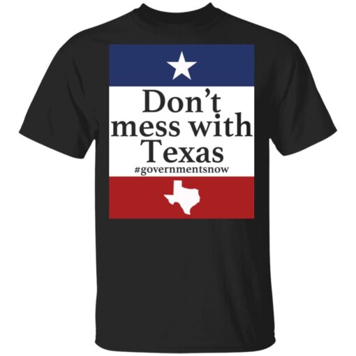 Don't mess with Texas government snow shirt $19.95