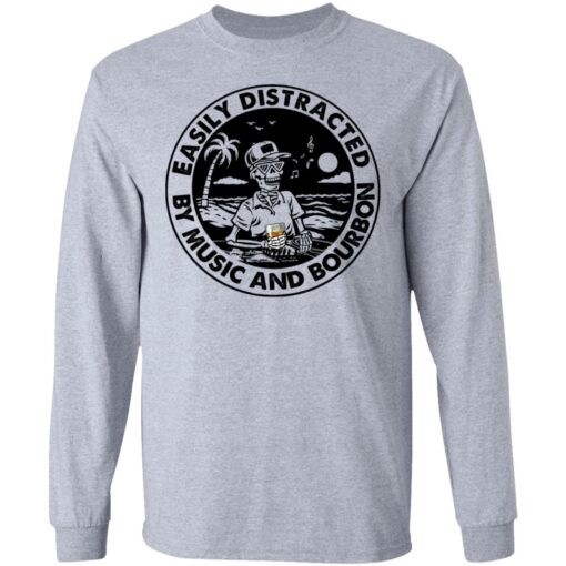 Skeleton Easily distracted by music and bourbon shirt $19.95