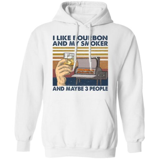 I like bourbon and my smoker and maybe 3 people shirt $19.95