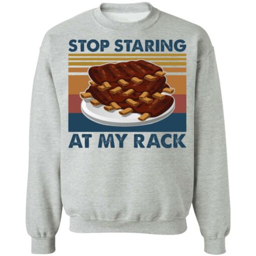 Stop staring at my rack shirt $19.95