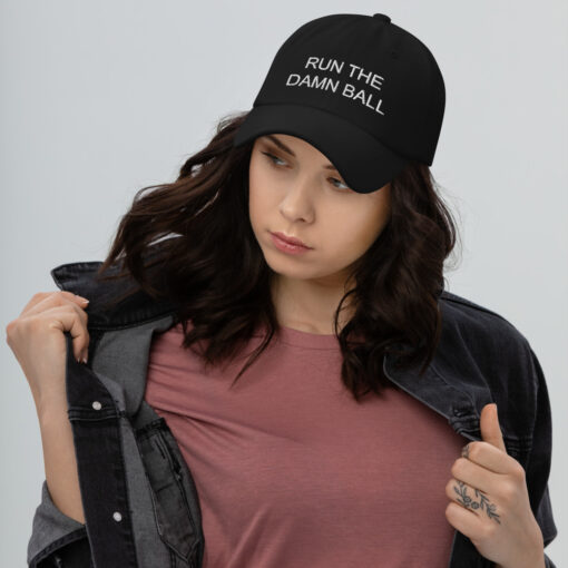 Run The Damn Ball hat $24.95 classic dad hat black front 61bc3bdedd440