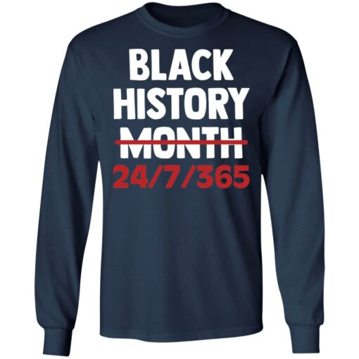 Black history month 24 7 365 shirt $19.95