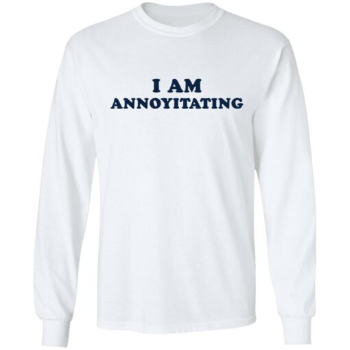 I am annoyitating shirt $19.95