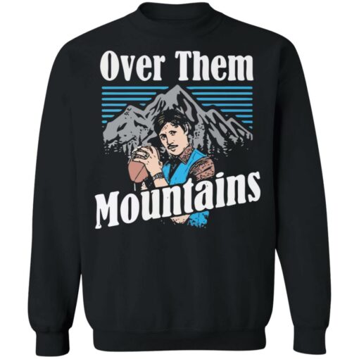 Uncle Rico over them mountains shirt $19.95