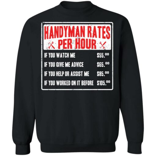 Handyman rates per hour if you watch me shirt $19.95