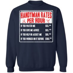 Handyman rates per hour if you watch me shirt $19.95