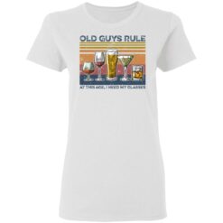 Wine Old guys rule at this age I need my glasses shirt $19.95