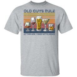 Wine Old guys rule at this age I need my glasses shirt $19.95