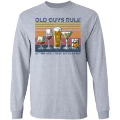 Wine Old guys rule at this age I need my glasses shirt $19.95