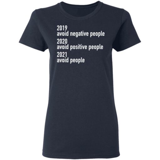 2019 avoid negative people 2020 avoid positive people shirt $19.95 redirect03022021080317 13