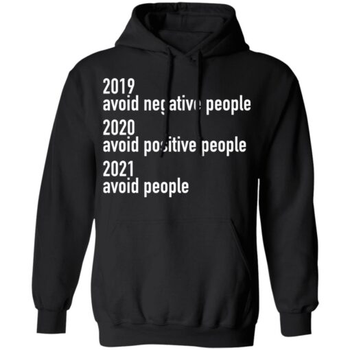 2019 avoid negative people 2020 avoid positive people shirt $19.95