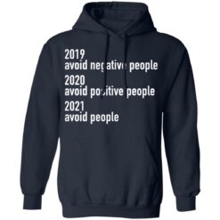 2019 avoid negative people 2020 avoid positive people shirt $19.95 redirect03022021080318 2
