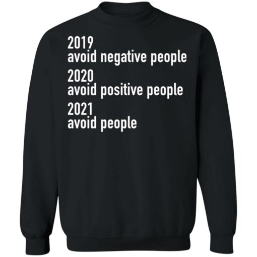 2019 avoid negative people 2020 avoid positive people shirt $19.95 redirect03022021080318 3