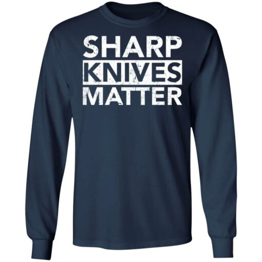 Sharp knives matter shirt $19.95 redirect03022021080320 5