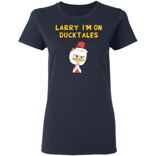 Larry I'm on ducktales shirt $19.95