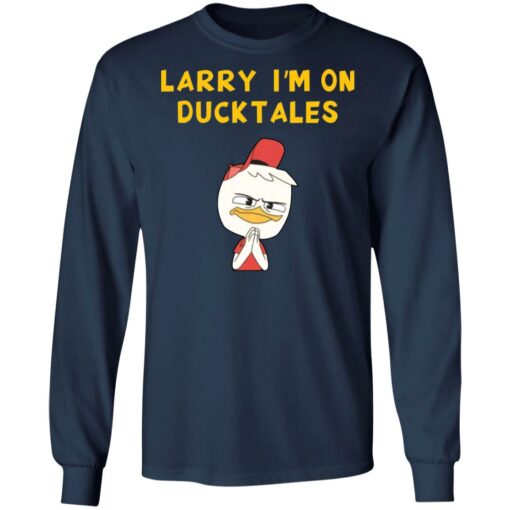 Larry I'm on ducktales shirt $19.95