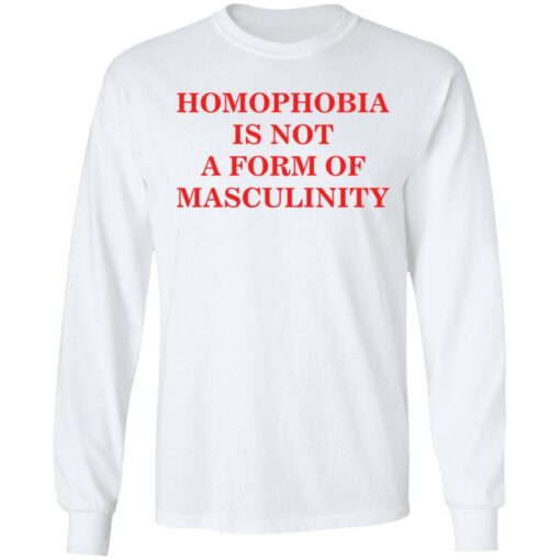 Homophobia is not a form of masculinity shirt $19.95 redirect03022021220323 5