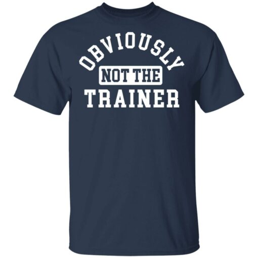 Obviously not the trainer shirt $19.95 redirect03032021090309 1