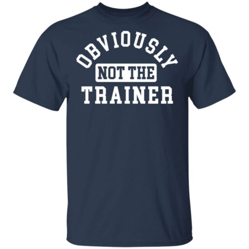 Obviously not the trainer shirt $19.95