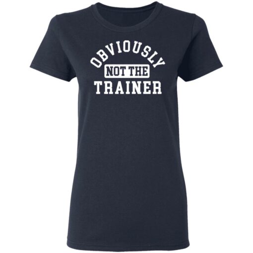 Obviously not the trainer shirt $19.95 redirect03032021090309 3