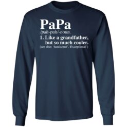 Papa like a grandfather but so much cooler shirt $19.95 redirect03032021090331 5