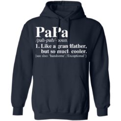 Papa like a grandfather but so much cooler shirt $19.95 redirect03032021090331 7