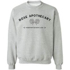 Rose apothecary handcrafted with care sweatshirt $19.95