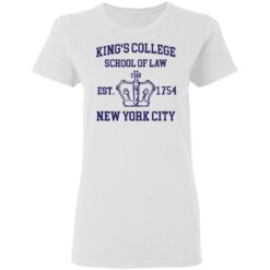 King’s college school of law est 1954 New York city shirt $19.95