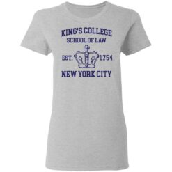 King’s college school of law est 1954 New York city shirt $19.95